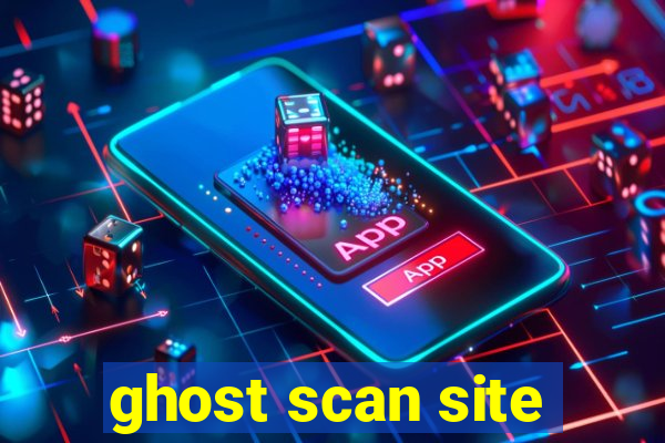 ghost scan site